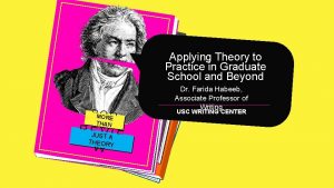 Applying Theory to Practice in Graduate School and