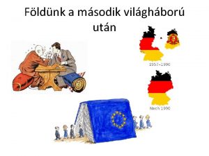 Fldnk a msodik vilghbor utn A ktplus vilg