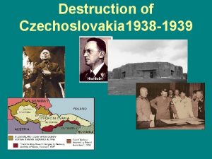Destruction of Czechoslovakia 1938 1939 The Sudeten German