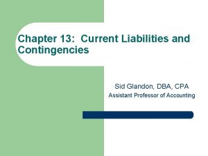 Chapter 13 current liabilities and contingencies
