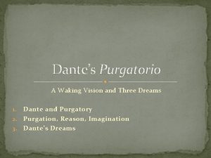 Dantes Purgatorio A Waking Vision and Three Dreams