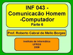 INF 043 Comunicaco Homem Computador Parte 6 Prof