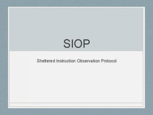 SIOP Sheltered Instruction Observation Protocol Definition of Sheltered