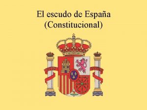 El escudo de Espaa Constitucional El escudo de