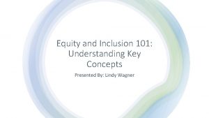 Diversity, equity and inclusion 101