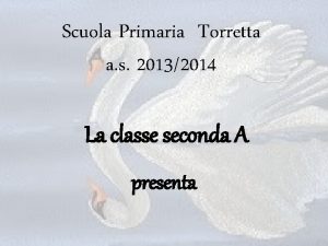 Scuola Primaria Torretta a s 20132014 La classe