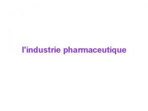 lindustrie pharmaceutique Rpartition des dpenses intrieures de lindustrie