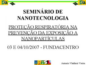 SEMINRIO DE NANOTECNOLOGIA PROTEO RESPIRATRIA NA PREVENO DA