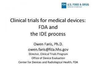 Clinical trials for medical devices FDA and the