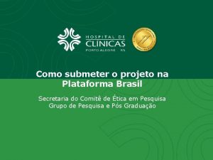 Submeter projeto plataforma brasil