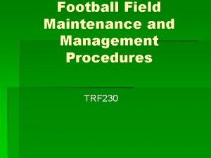 Football field maintenance cost