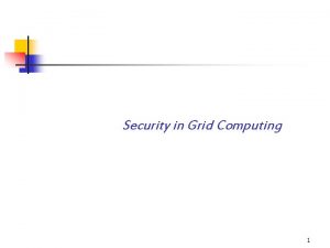 Grid computing security