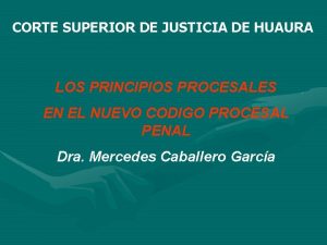 CORTE SUPERIOR DE JUSTICIA DE HUAURA LOS PRINCIPIOS