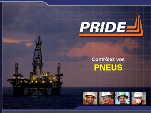 Contrlez vos PNEUS 1 1 SECURITE DES PNEUS