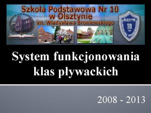 System funkcjonowania klas pywackich 2008 2013 Organizacja szkoy