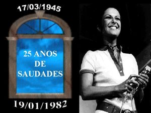 25 ANOS DE SAUDADES Elis Regina Carvalho da