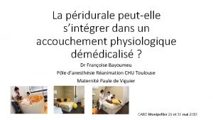 La pridurale peutelle sintgrer dans un accouchement physiologique