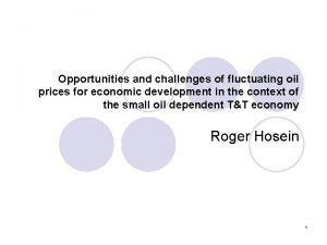 Opportunities and challenges of fluctuating oil prices for