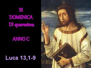 III DOMENICA DI quaresima ANNO C Luca 13