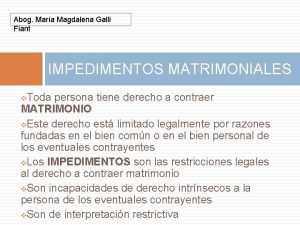 Abog Mara Magdalena Galli Fiant IMPEDIMENTOS MATRIMONIALES Toda