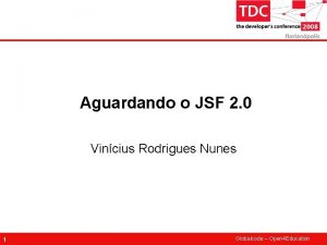 Aguardando o JSF 2 0 Vincius Rodrigues Nunes