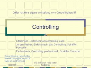 Jeder hat eine eigene Vorstellung vom Controllingbegriff Controlling