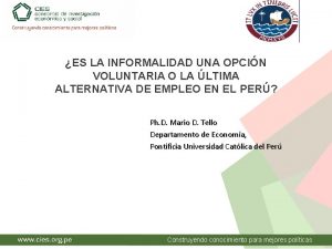 ES LA INFORMALIDAD UNA OPCIN VOLUNTARIA O LA