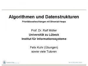 Algorithmen und Datenstrukturen Priorittswarteschlangen mit BinomialHeaps Prof Dr