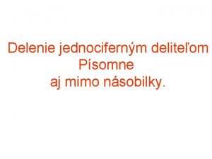 Pisomne delenie postup