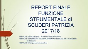 REPORT FINALE FUNZIONE STRUMENTALE di SCUDERI PATRIZIA 201718