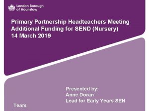 Primary Partnership Headteachers Meeting Additional Funding for SEND