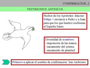 CONFIRMACION 2 TESTIMONIOS ANTIGUOS Hechos de los Apstoles