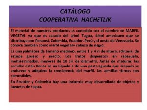 CATLOGO COOPERATIVA HACHETLIK El material de nuestros productos