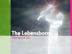 The Lebensborn The Fount of Life The Ideal