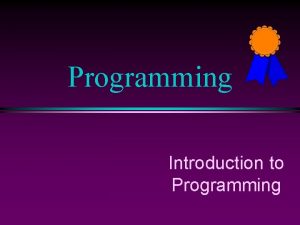 Programming Introduction to Programming COMP 102 Prog Fundamentals