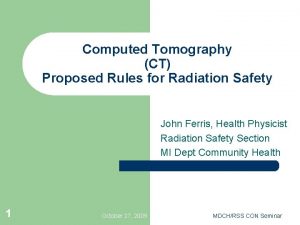 Computed Tomography CT Proposed Rules for Radiation Safety