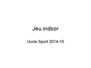 Jeu indoor Uccle Sport 2014 15 GK Goalkeeper