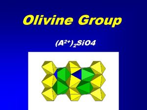 Olivine group of minerals