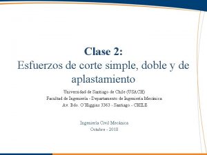 Clase 2 Esfuerzos de corte simple doble y