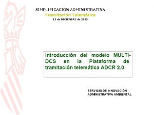 SIMPLIFICACIN ADMINISTRATIVA Tramitacin Telemtica 15 de DICIEMBRE de