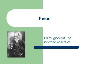 Freud La religion est une nvrose collective Introduction
