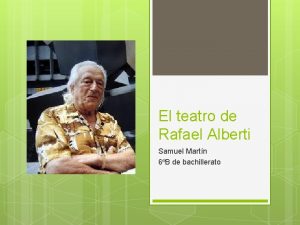 El teatro de Rafael Alberti Samuel Martn 6B