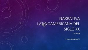 NARRATIVA LATINOAMERICANA DEL SIGLO XX EL BOOM EL