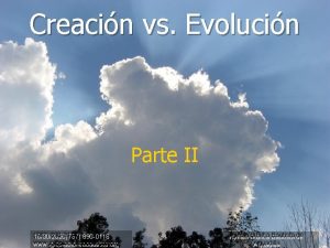 Creacin vs Evolucin Parte II 787 890 0118