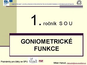 TENTO PROJEKT JE SPOLUFINANCOVN EVROPSKM SOCILNM FONDEM A