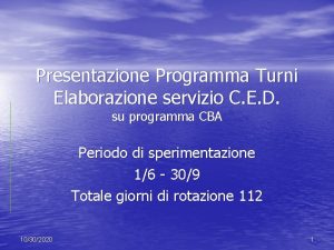 Presentazione Programma Turni Elaborazione servizio C E D