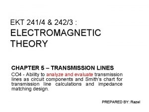 UNIVERSITI MALAYSIA PERLIS EKT 2414 2423 ELECTROMAGNETIC THEORY