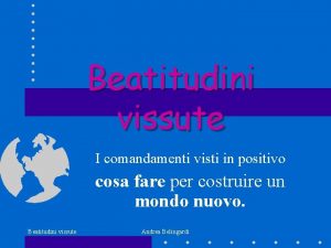 Beatitudini vissute I comandamenti visti in positivo cosa