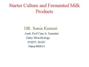 Starter Culture and Fermented Milk Products DR Sonia