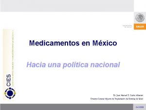 Medicamentos en Mxico Hacia una poltica nacional Dr